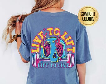 Comfort Colors® Live To Lift Shirt, Gym Pump Cover, Gym Lover Gifts, Gymrat Workout Shirt, Trendy Fitness Shirt, Washed Gym Tee, Gym Apparel