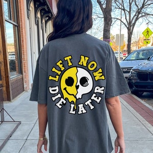 Camiseta "Levántate ahora y muere después", colores cómodos, funda para bomba, regalo de levantamiento de pesas, camiseta de entrenamiento, regalo para amantes del gimnasio, camiseta de fitness, top de entrenamiento moderno