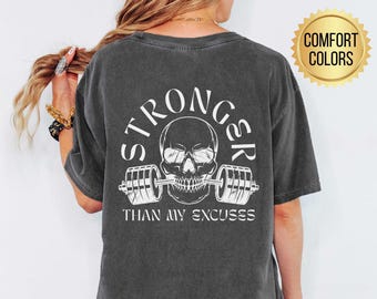 Comfort Colors® Stronger Than My Excuses Shirt, Pump Cover, Inspirational Gym Shirt, Gym Lover Gift, Powerlifter Weightlifting Skull Shirt
