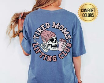 Tired Moms Lifting Club Comfort Colors® Shirt, Funny Pump Cover, Muscle Mommy Shirt, Gym Girly Gift, Cute Lifting Shirt, Mother's Day Gifts