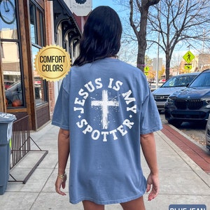 Jesus is my Spotter Shirt, Comfort Colors, Gym Pump Cover, Christian Shirt, Weightlifting Shirt, Christian Gym Shirt, Jesus Lover Shirt