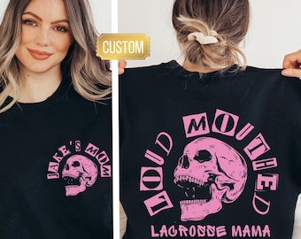 Custom Lacrosse Mom Sweatshirt, Loud Mouthed Lacrosse Mama, Funny Lax Mom Gift, Lacrosse Mom Hoodie, Personalized Lacrosse Gift for Team Mom