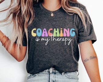 Shirt coaching is mijn therapie, cadeau voor coach, leuk coaching-T-shirt, shirt sportcoach, cadeau basketbalcoach, volleybalcoach, tenniscoach