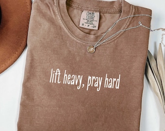 Comfort Colors® Lift Heavy Pray Hard Shirt, christliches Gymnastik-Shirt, motivierendes Fitness-T-Shirt, Gym Pump Cover, Jesus Lover Gewichtheben Shirt