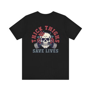 Thick Thighs Save Lives Shirt, Gym Pump Cover, Funny Gym Shirt, Gym Rat Shirt, Weightlifting Shirt, Girl Gym Shirt, Gift for Gym Lover Black