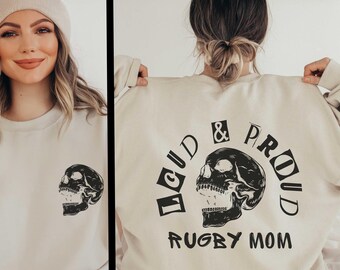 Loud & Proud Rugby Mom Sweatshirt, Rugby Mom Gift, Rugby Lover Sweater, Sports Mom Gift, Varsity Rugby, Mothers Day Gift, Rugby Mama Shirt