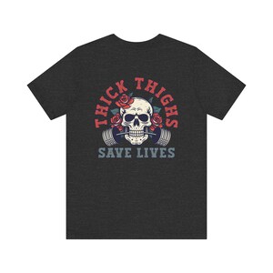 Thick Thighs Save Lives Shirt, Gym Pump Cover, Funny Gym Shirt, Gym Rat Shirt, Weightlifting Shirt, Girl Gym Shirt, Gift for Gym Lover Dark Grey Heather