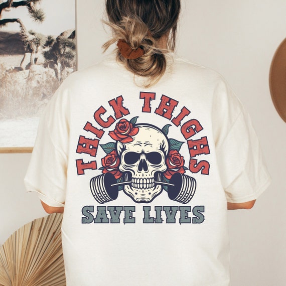 Thick Thighs Save Lives Shirt, Gym Pump Cover, Funny Gym Shirt, Gym Rat Shirt, Weightlifting Shirt, Girl Gym Shirt, Gift for Gym Lover