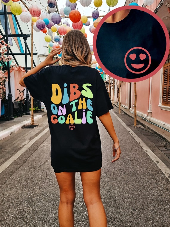 Dibs On The Goalie Shirt, Hockey Wife Girlfriend Tee, Soccer Girlfriend, Lacrosse Goalie Gift, Ice Hockey Goaltender, Gift for Soccer Goalie