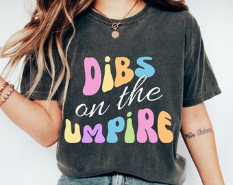 Dibs On The Umpire Shirt, Umpire's Wife Shirt, Funny Umpire Shirt, Baseball Shirts, Baseball Coach Tee, Baseball Lover Gift, Baseball Player