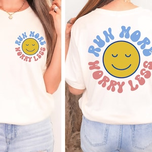 Run More Worry Less Shirt, Marathon Runner, VSCO Positive, Run Shirt, Marathon Tee, Fitness Running Mom, Mom Gift, Gym Lover Gift, Gym Shirt