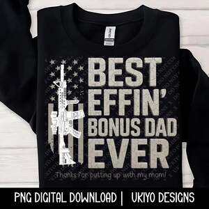 Best effin bonus dad, Step dad love, Dad life, Gift for dad, Father’s Day, PNG ONLY| Printable Art| Sublimation| Instant Digital Download