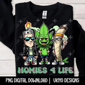 420, Weed, Marijuana, Ganja, Homies 4 Leben, Humor, Gelenk, Pot, Stoner PNG NUR| Druckbar | Sublimation | Sofortiger digitaler Download [8]