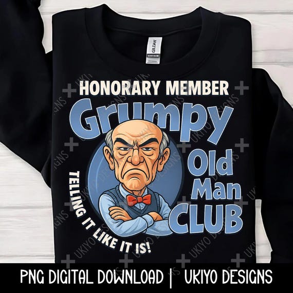 Grumpy Old Man Club PNG, Sarcasm Design (Digital Download)
