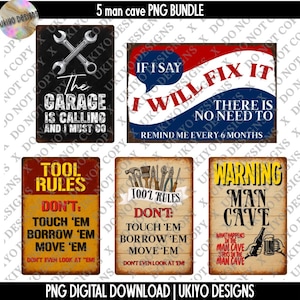 May include: A collection of five rustic-style metal signs with text and graphics. The signs feature phrases like "The Garage is Calling," "If I Say I Will Fix It," and "Tool Rules." The color palette includes black, red, white, and yellow.