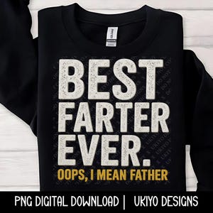 Best farter ever, Dad joke, Gift for dad, Fathers day, Fart joke, Funny PNG ONLY| Printable Art| Sublimation| Instant Digital Download