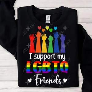 Ich unterstütze meine LGBTQ-Freunde, Stolz, Rechte von Männern und Frauen, Regenbogen PNG NUR| Druckbare Grafik | Sublimation | Sofortiger digitaler Download