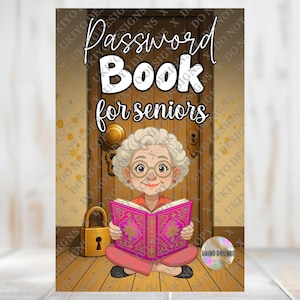 Può includere: Illustrazione colorata di un libro di password per anziani. La copertina recita "Password Book for seniors" sopra un'immagine di una donna anziana dei cartoni animati che legge un libro rosa. Sono visibili anche un lucchetto e una maniglia dorati.