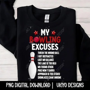Sarcasm, Bowling Humor, Bowling Lover, Gift for Bowler, Sarcastic PNG ONLY| Printable Clipart| Sublimation| Instant Digital Download [30]