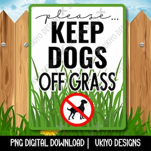 Please keep dogs off grass, Yard Sign, Lawn Sign, Warning, Property and home Decor| PNG ONLY| Printable Clipart| Instant Digital Download[2]