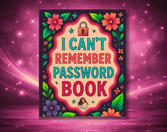 I can’t remember my Password Book, Login Tracker (Digital PDF) | 8x10’’