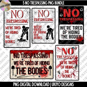 5 No Trespassing PNG Bundle, Funny Yard Sign Set, Horror Warning Art, Property Warning Decor, Printable Sign Pack [1]