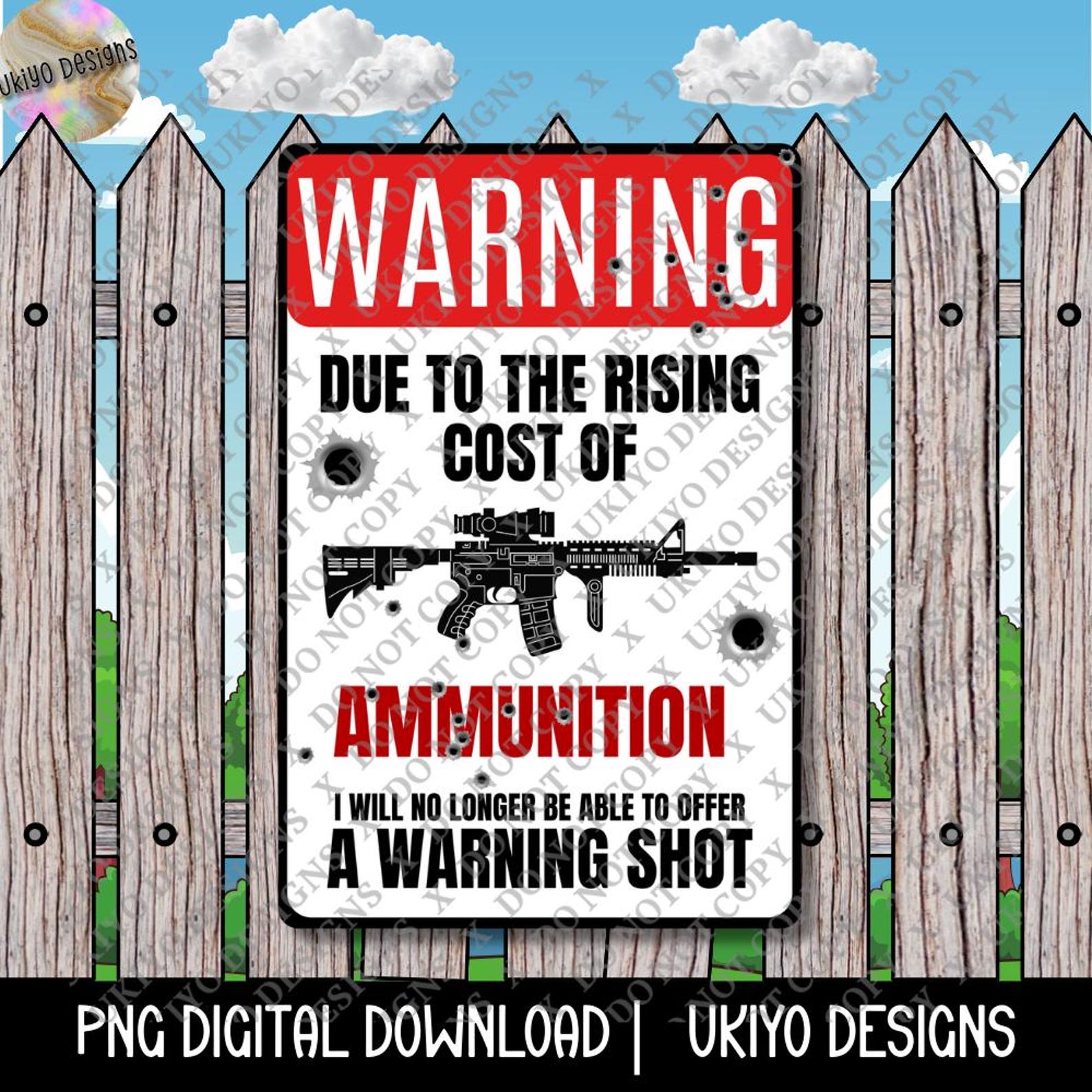 3 Warning Sign PNG Bundle, Ammunition Cost Humor Signs, Funny Gun ...
