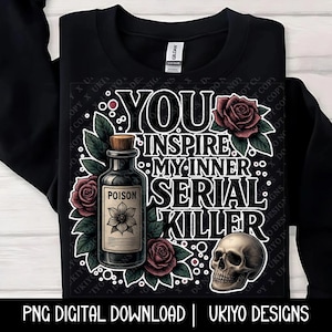 Ispiri il mio serial killer interiore, umorismo nero, umorismo contorto, sarcasmo spettrale SOLO PNG/ Stampabile/ Sublimazione/ Download digitale istantaneo