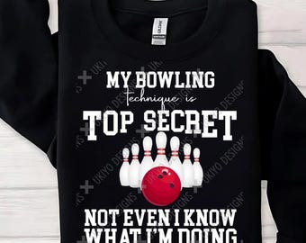 Funny Bowling Quote PNG, Top Secret Technique, Bowler Clipart (Digital Download)