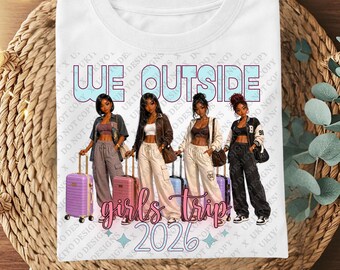 We Outside Girls Trip 2026 PNG Bundle, Black Girl Vacation Squad, Besties Travel Shirt Design, BGM Digital Download