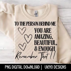 Citation inspirante PNG | Pour la personne derrière moi, vous êtes assez belle | Affirmation positive de la santé mentale en téléchargement numérique [5]