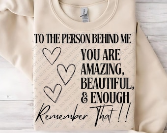 Inspirierendes Zitat PNG | Für Die Person Hinter Mir Du Bist Schön Genug | Mentale Gesundheit positive Affirmation digitaler Download [5]