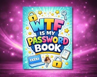 WTF is my Password Book, Login Tracker (Digital PDF) | 8x10’’