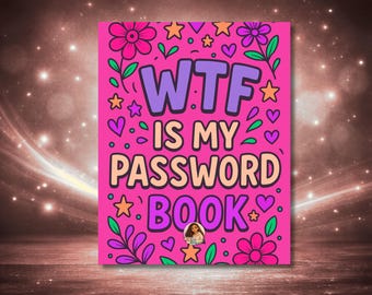 WTF is my Password Book, Login Tracker (Digital PDF) | 8x10’’