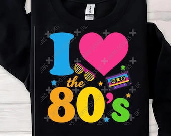 Me encanta el PNG de los 80, diseño de sublimación retro (descarga digital)