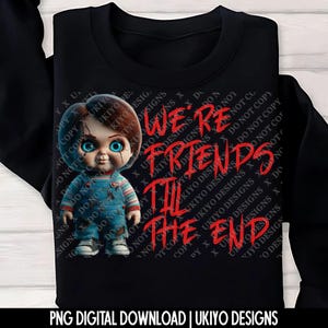 Friends Till The End Chucky PNG Bundle | Creepy Horror Doll Sublimation Clipart | Killer Doll | Scary Movie Clipart Design