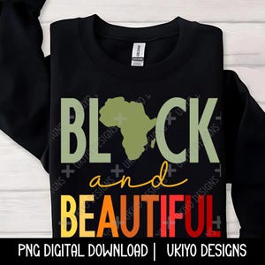 Black and beautiful | Melanin | Black Pride | Black Excellence PNG ONLY | Printable Art | Clipart | Sublimation | Instant Download | Digital