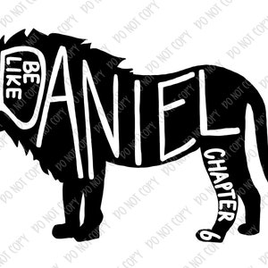 Be Like Daniel - Lion - Daniel Ch 6 - PNG - Bible Verse- Scripture - Faith - Christian - Design Download - Children - Adult - Sublimation