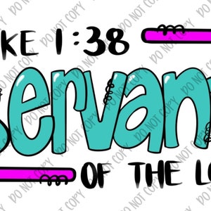 Servant to the Lord - Luke 1:38 - PNG File - Bible Verse - Scripture - Tshirt Design Download - Christian - Faith - Religious
