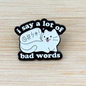 I Say A Lot Of Bad Words Soft Enamel Pin, Pin Collection, Cat Lovers , Lapel Pin, Adorable Cat Badge, Collar Pin, Gift for Her, Gift