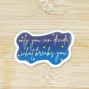 Only You Can Decide Sticker, ACOTAR, Rhysand, A Court of Thorns and Roses, Feyre, Night Court, Fae, Mist and Fury, Sarah J Maas