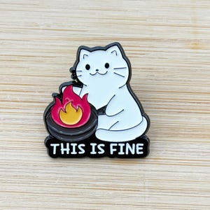 This Is Fine Cat Soft Enamel Pin, Pin Collection, Cat Lovers , Lapel Pin, Adorable Cat Badge, Collar Pin, Gift for Her, Gift