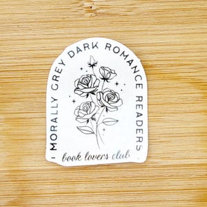 Morally Grey Dark Romance Holographic Sticker, Book Boyfriend Merch, Romance Reader Gift Bookworm Kindle Decal Booktok Inspired Merchandise
