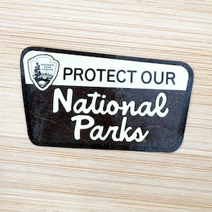 Protect Our National Parks Sticker, Park Entrance Sign Decal, Public Lands Conservation Sticker, Cool Gift for Hikers and Campers