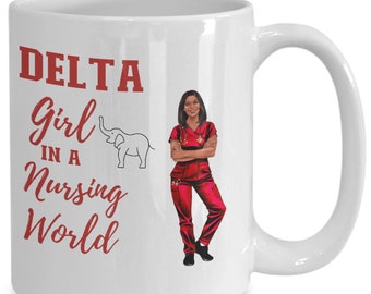Delta nurse mug| Delta girl in a nursing world mug| Delta Sigma Theta inspired gift