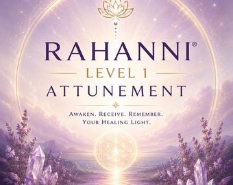 Rahanni Level 1 Attunement, Heart Centered Celestial Healing
