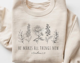 Floral Bible Verse Sweatshirt Flower Christian Sweatshirt Womens Christian Sweater Cottagecore Aesthetic Faith Crewneck Jesus Gift For Her