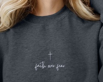 Faith Over Fear Hoodie Embroidered Christian Crewneck Faith Sweatshirt   Jesus Hoodie Christian Hoodies Religious Sweater Christian Merch