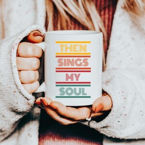 Christelijke mok dan zingt mijn ziel vintage christelijk cadeau retro hymne beker geloof cadeau vrouwen kerk merchandise mannen religieuze geschenken aanbidden Jezus cadeau