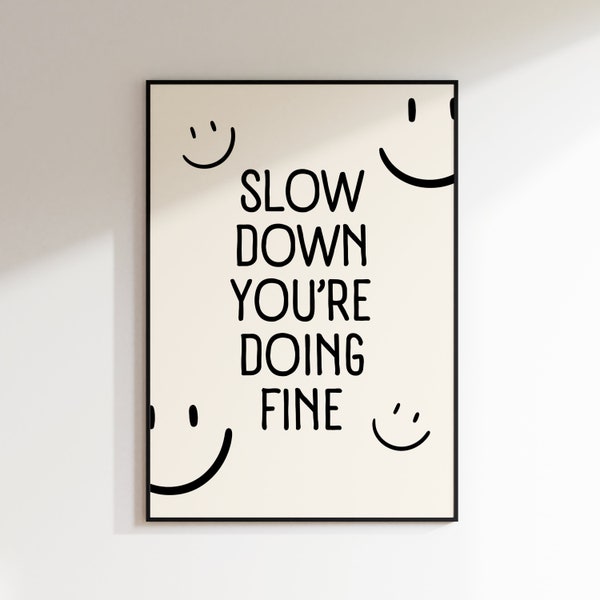 Slow Down Your Doing Fine Wall Art, Uplifting Quote Art Print, Billy Joel Lyric Poster, Affirmation Quote Print, Daily Reminder Wall Art
